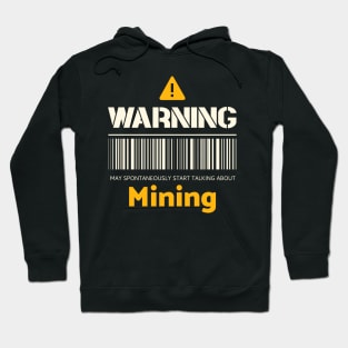 Warning may spontaneously start talking about mining Hoodie